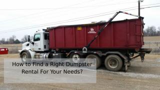 How to Find a Right Dumpster Rental For Your Needs_.pptx